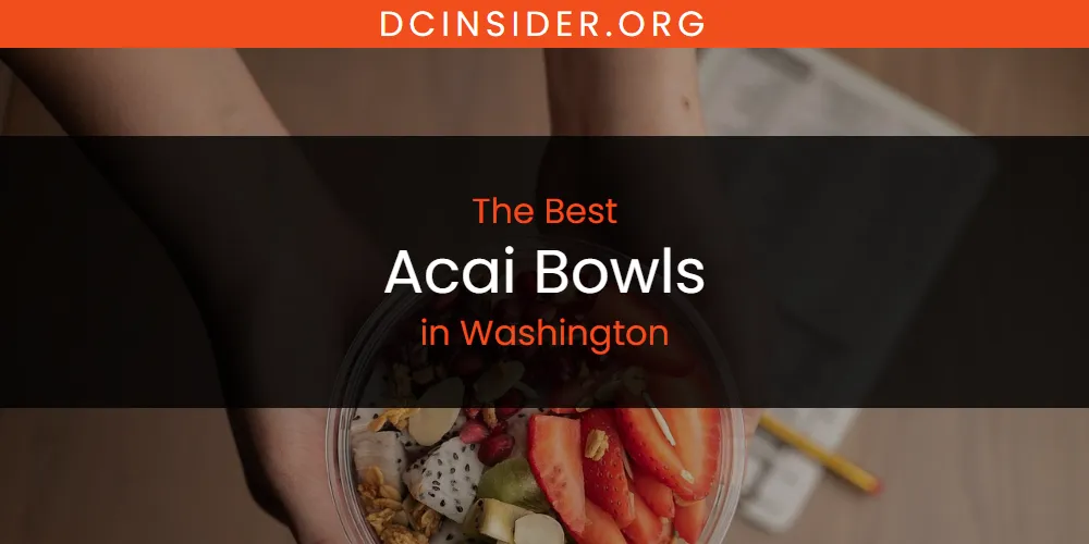 Washington's Best Acai Bowls [Updated 2025]