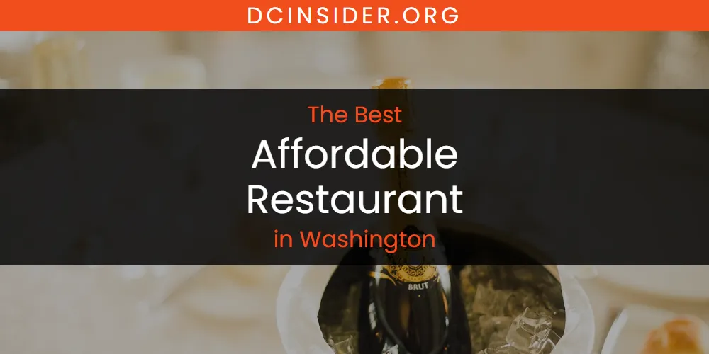 Washington's Best Affordable Restaurant [Updated 2025]