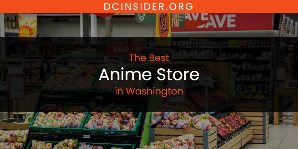 Washington's Best Anime Store [Updated 2025]