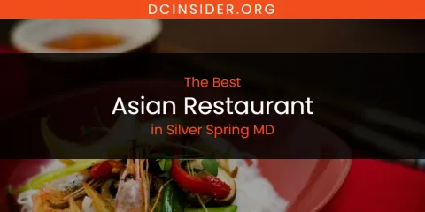 Silver Spring MD's Best Asian Restaurant