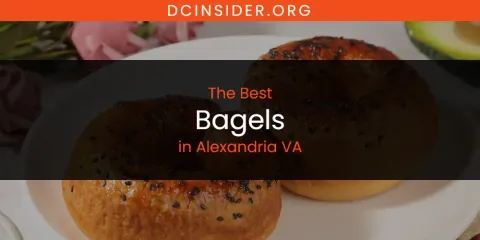 The Absolute Best Bagels in Alexandria VA