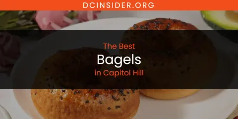 The Absolute Best Bagels in Capitol Hill