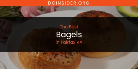 The Absolute Best Bagels in Fairfax VA