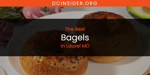 Laurel MD's Best Bagels