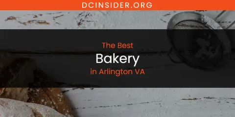 Discover the Best Bakery in Arlington VA