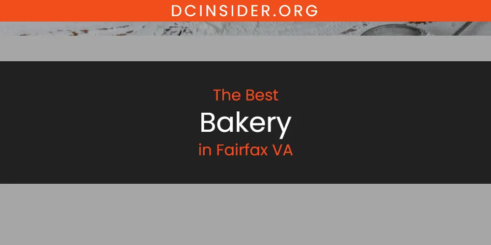 The Absolute Best Bakery in Fairfax VA  [Updated 2025]