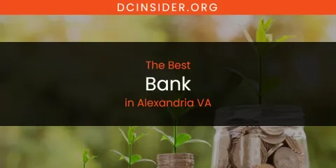 The Absolute Best Bank in Alexandria VA