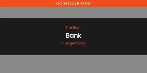 The Absolute Best Bank in Hagerstown