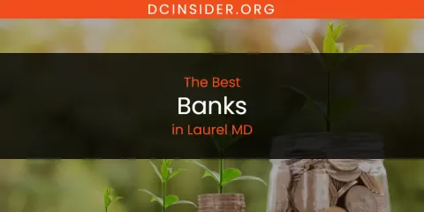 Laurel MD's Best Banks