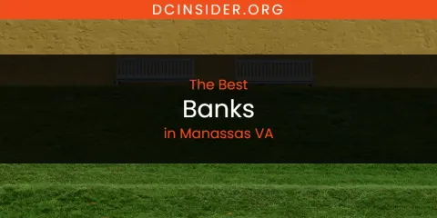 Manassas VA's Best Banks