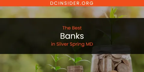 Silver Spring MD's Best Banks