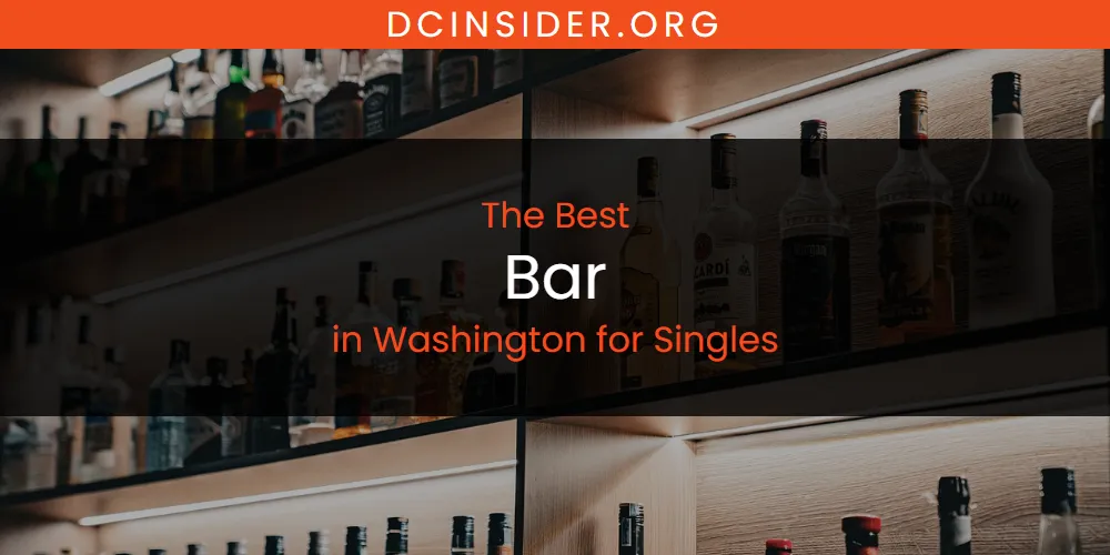 Washington for Singles' Best Bar [Updated 2025]