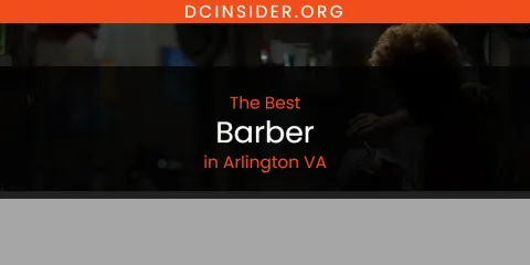 Guide to Best Barber in Arlington VA