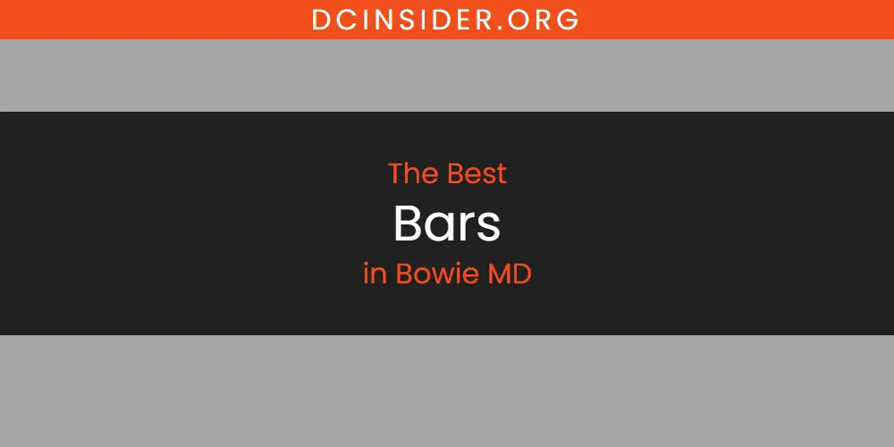 The Absolute Best Bars in Bowie MD  [Updated 2025]