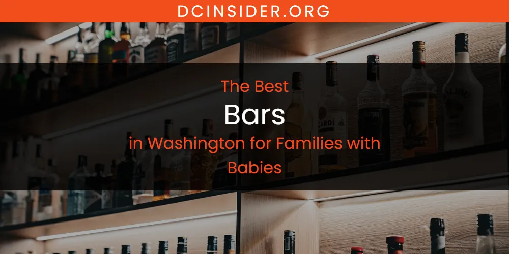 Washington for Families with Babies' Best Bars [Updated 2025]