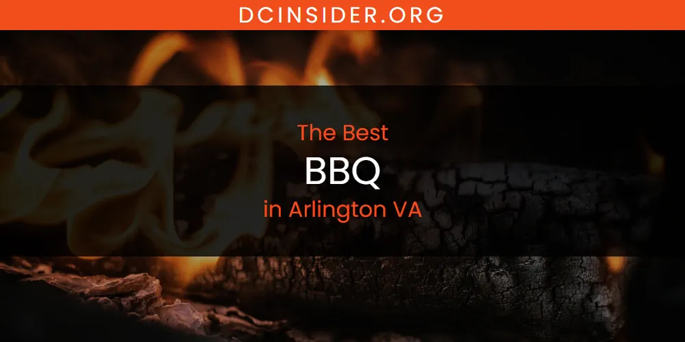 The Absolute Best BBQ in Arlington VA  [Updated 2025]