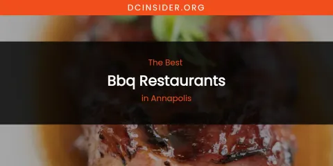 The Absolute Best BBQ Restaurants in Annapolis