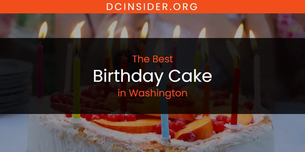 Washington's Best Birthday Cake [Updated 2025]
