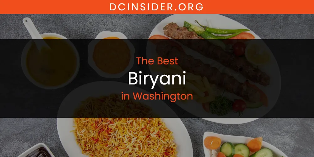 Washington's Best Biryani [Updated 2025]
