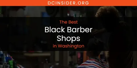 Washington's Best Black Barber Shops