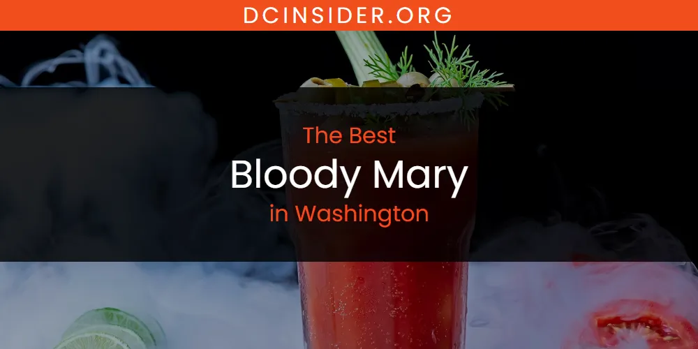 Washington's Best Bloody Mary [Updated 2025]