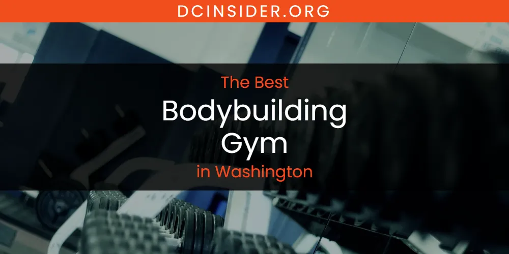 Washington's Best Bodybuilding Gym [Updated 2025]