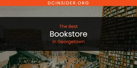 The Absolute Best Bookstore in Georgetown