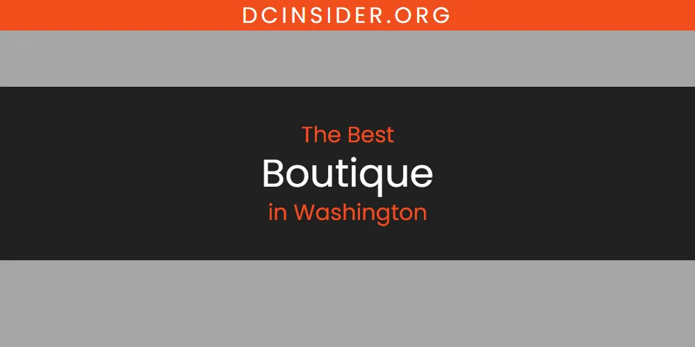 Washington's Best Boutique [Updated 2025]