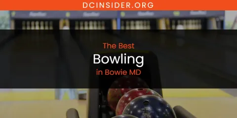 The Absolute Best Bowling in Bowie MD