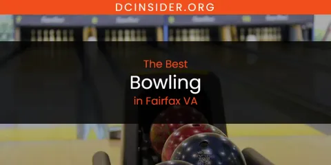 The Absolute Best Bowling in Fairfax VA