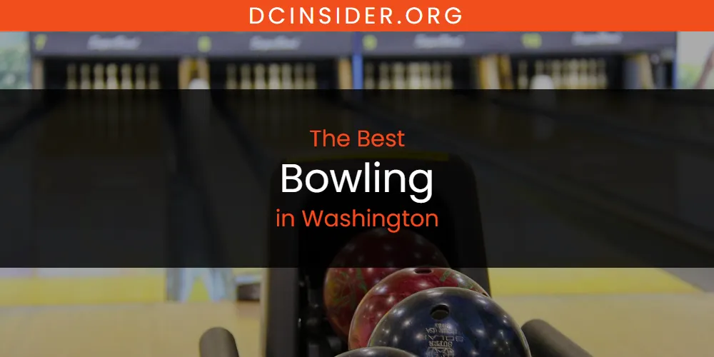 Washington's Best Bowling [Updated 2025]