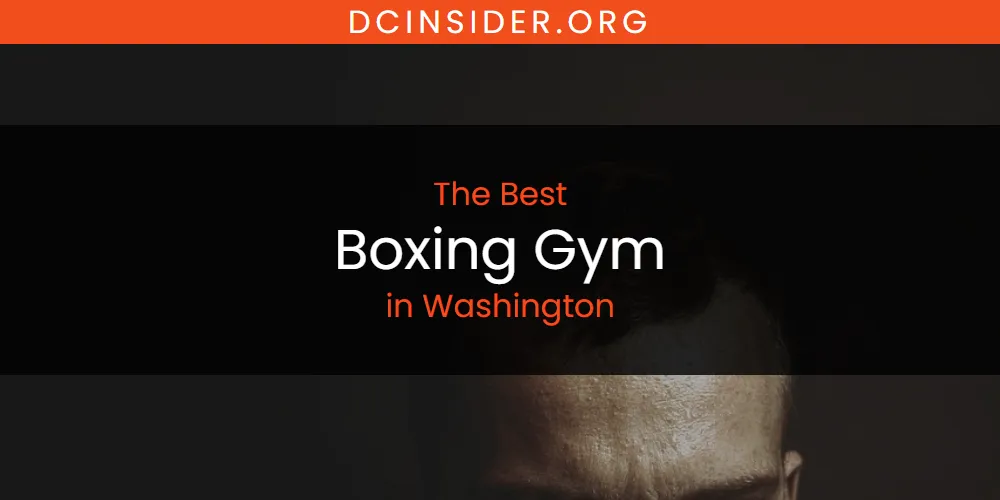 Washington's Best Boxing Gym [Updated 2025]