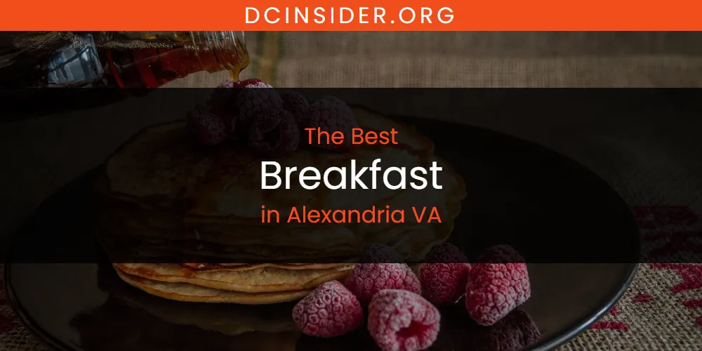 The Absolute Best Breakfast in Alexandria VA  [Updated 2025]