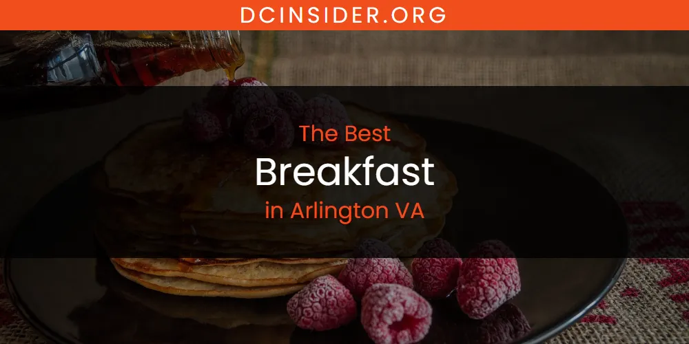 The Absolute Best Breakfast in Arlington VA  [Updated 2025]