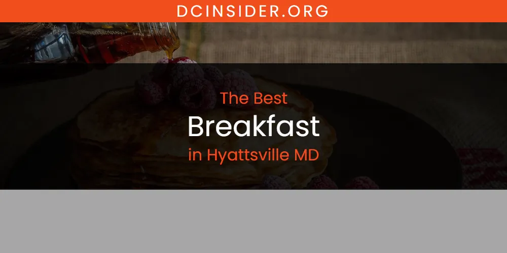 The Absolute Best Breakfast in Hyattsville MD  [Updated 2025]