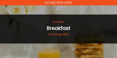 Owings Mills' Best Breakfast