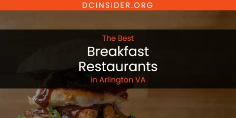 The Absolute Best Breakfast Restaurants in Arlington VA