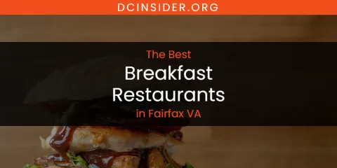 The Absolute Best Breakfast Restaurants in Fairfax VA