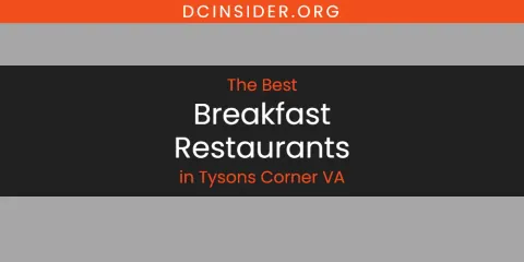 Tysons Corner VA's Best Breakfast Restaurants