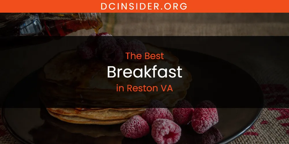 Reston VA's Best Breakfast [Updated 2025]