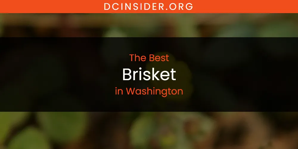 Washington's Best Brisket [Updated 2025]