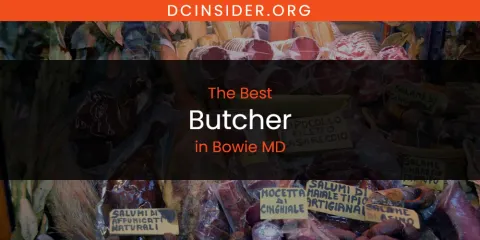 The Absolute Best Butcher in Bowie MD