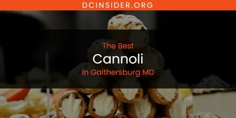 The Absolute Best Cannoli in Gaithersburg MD