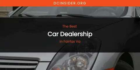 The Absolute Best Car Dealership in Fairfax VA