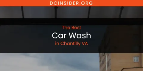 The Absolute Best Car Wash in Chantilly VA