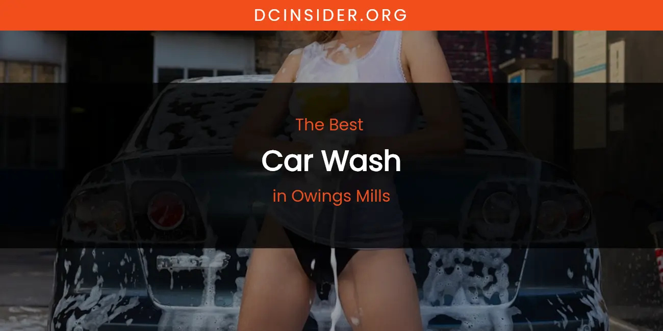 Owings Mills' Best Car Wash featured