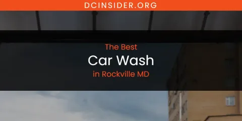 Rockville MD's Best Car Wash