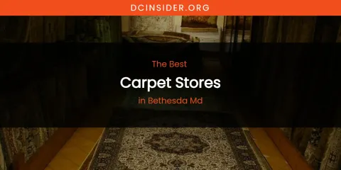 The Absolute Best Carpet Stores in Bethesda MD