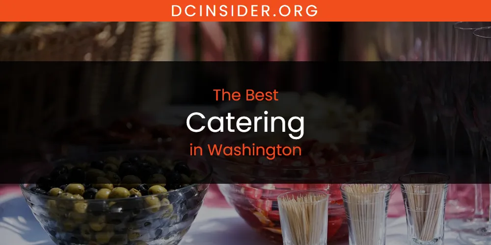 Washington's Best Catering [Updated 2025]
