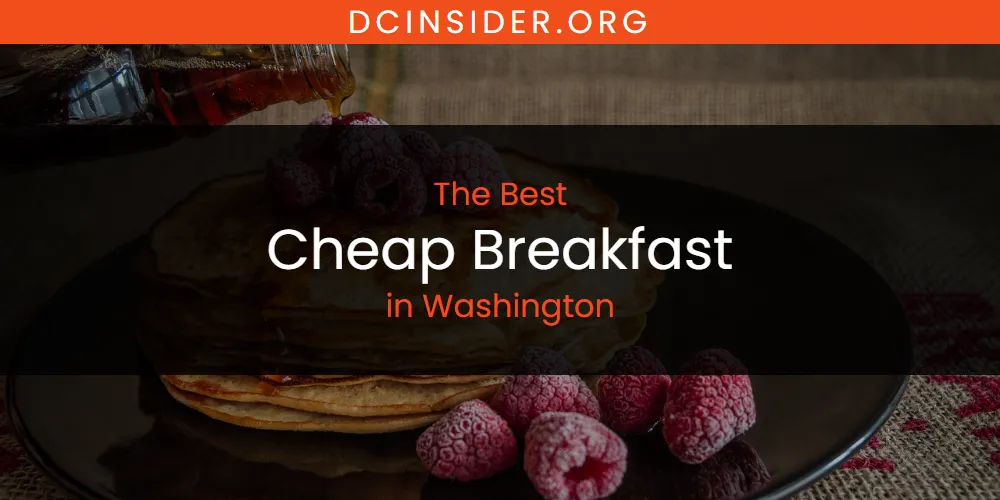 Washington's Best Cheap Breakfast [Updated 2025]